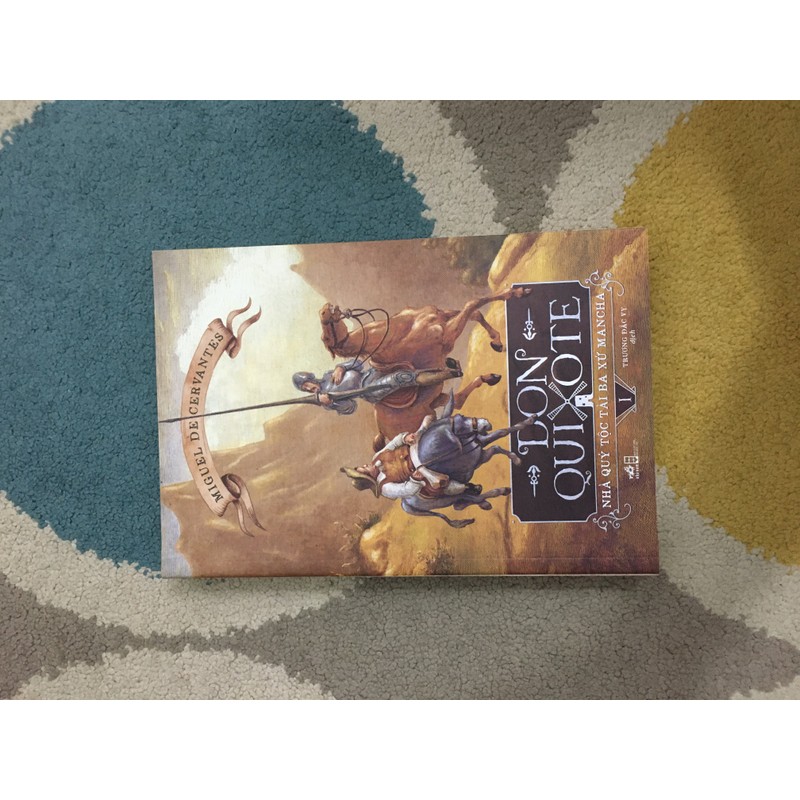 Don Quixote Nhà Quý Tộc Tài Ba Xứ Mancha - Tập 1 - Miguel De Cervantes 139359