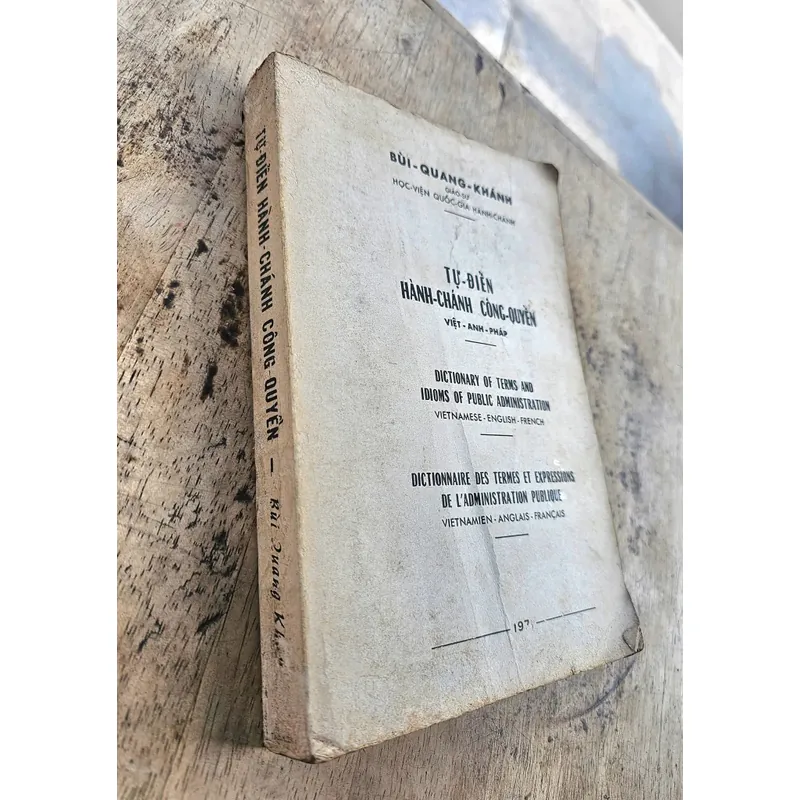 Tự điển Hành Chánh Công Quyền Việt Anh Pháp_GS Bùi Quang Khánh_1971 716974