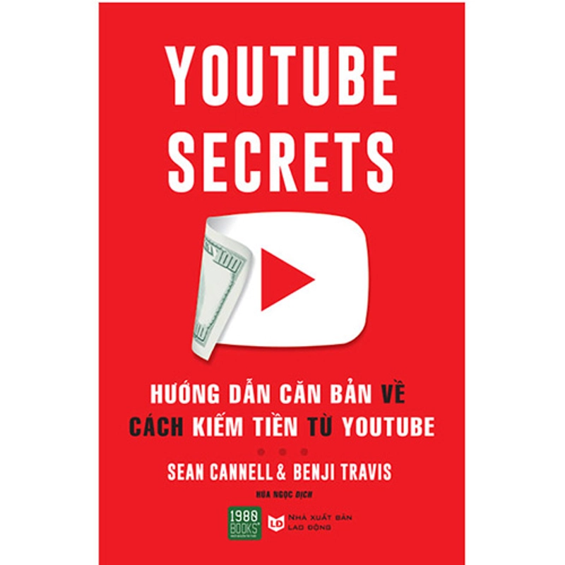 YouTube Secrets - Hướng Dẫn Căn Bản Về Cách Kiếm Tiền Từ YouTube 540218