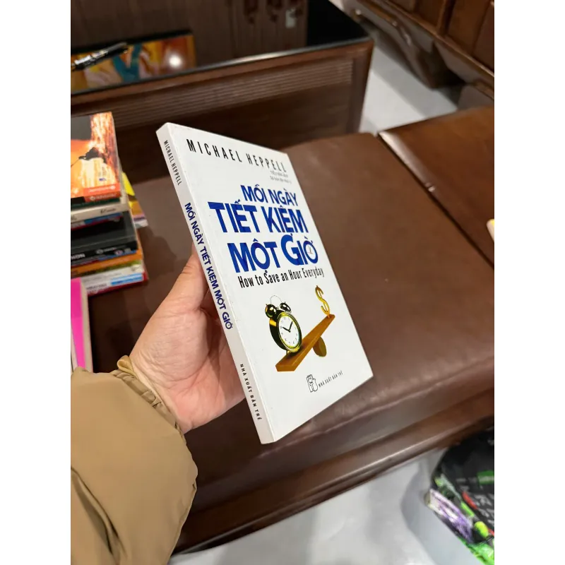 Mỗi Ngày Tiết Kiệm Một Giờ – Michael Heppell | Sách Quản Lý Thời Gian Hiệu Quả- K4 1025273