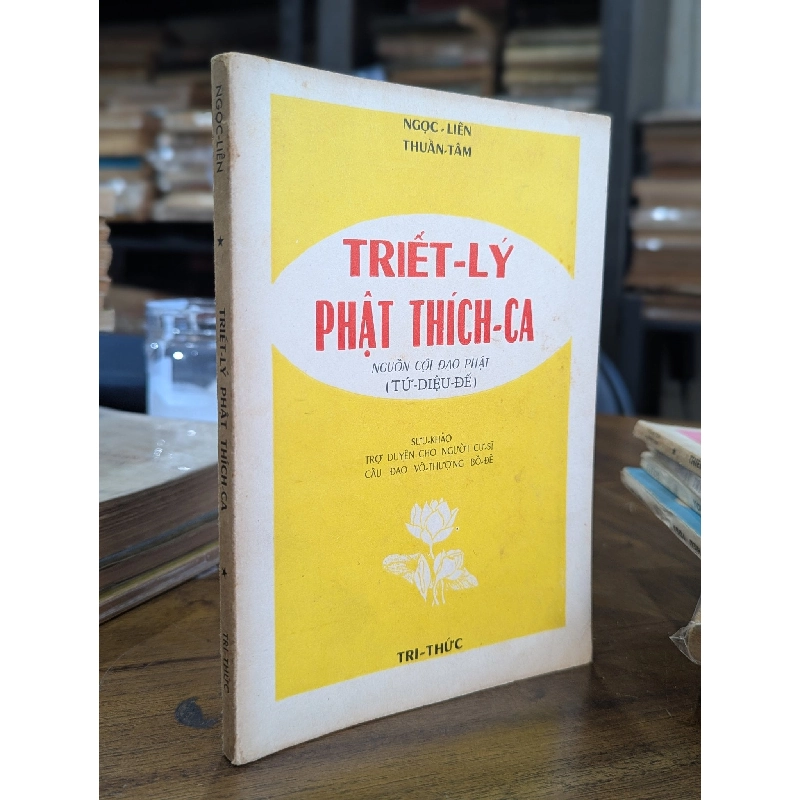 Triết lý phật thích ca nguồn cội đạo phật tứ diệu đế  - Ngọc Liên & Thuần Tâm 412061