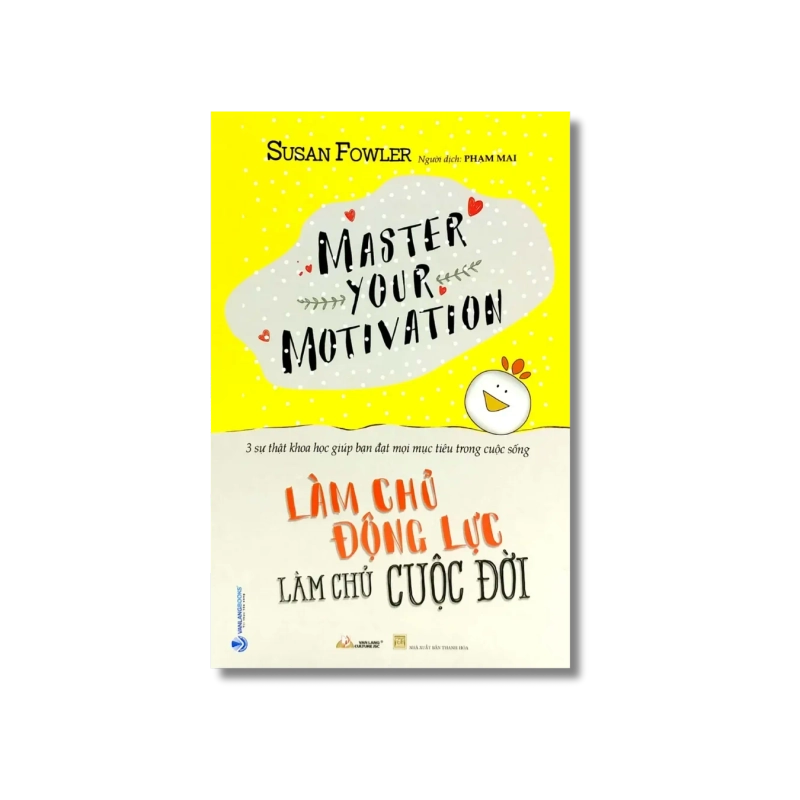 Làm chủ động lực - Làm chủ cuộc đời - Susan Fowler 729917