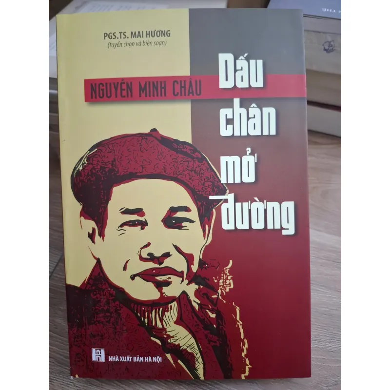 Dấu chân mờ đường - Nguyễn Minh Châu (Tuyển chọn: PGS.TS. Mai Hương) 693762
