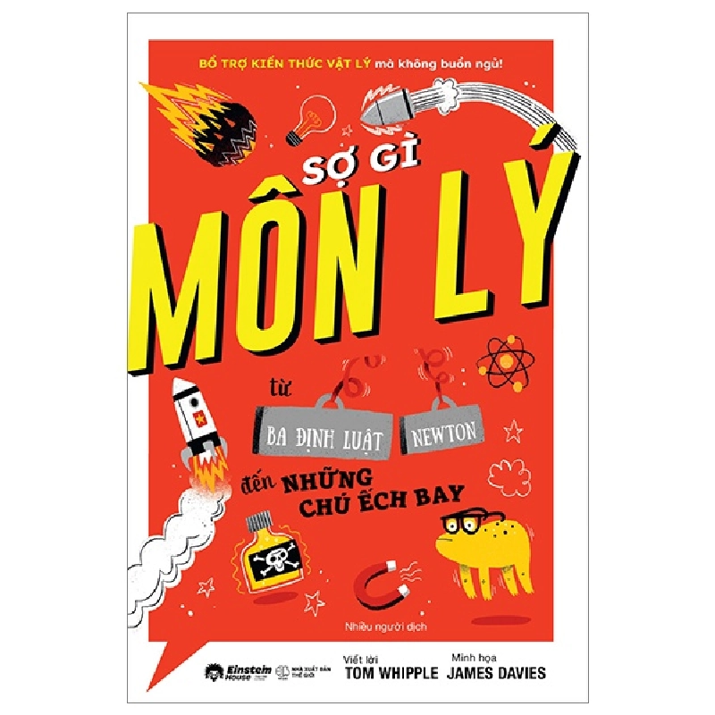 Sợ Gì Môn Lý - Từ Ba Định Luật Newton Đến Những Chú Ếch Bay - Tom Whipple, James Davies ASB.PO Oreka-Blogmeo120125 370966