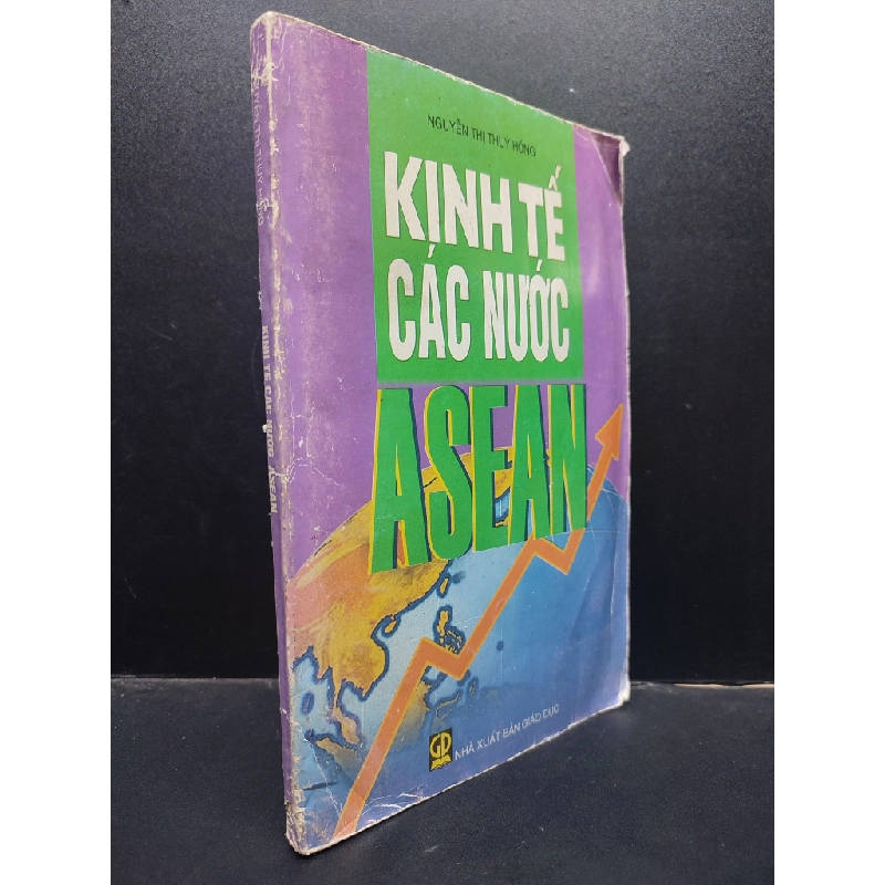 Kinh tế các nước ASEAN - Nguyễn Thị Thúy Hồng 2008 mới 70% ố ẩm HCM0305 kinh tế 140414