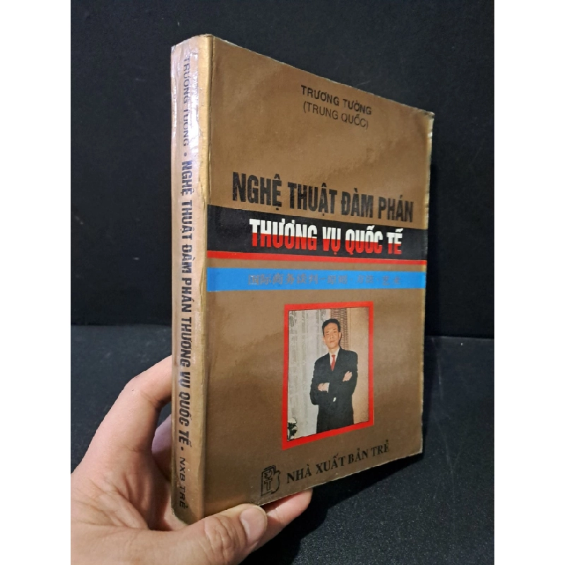 [Phiên Chợ Sách Cũ] Nghệ thuật đàm phán thương vụ quốc tế 1996 - Trương Tường 0506 468952