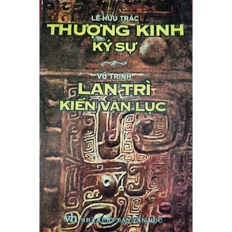 THƯỢNG KINH KÝ SỰ -  LÊ HỮU TRÁC - 2008 - 263 trang VĂN HỌC ANTQ0709 Blogmeo21025 578659