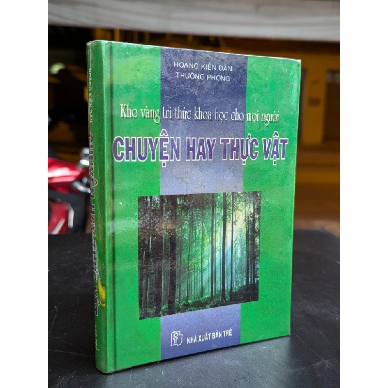 Kho vàng tri thức khoa học cho mọi người chuyện hay thực vật - Hoàng Kiến Dân & Trường Phong 328645