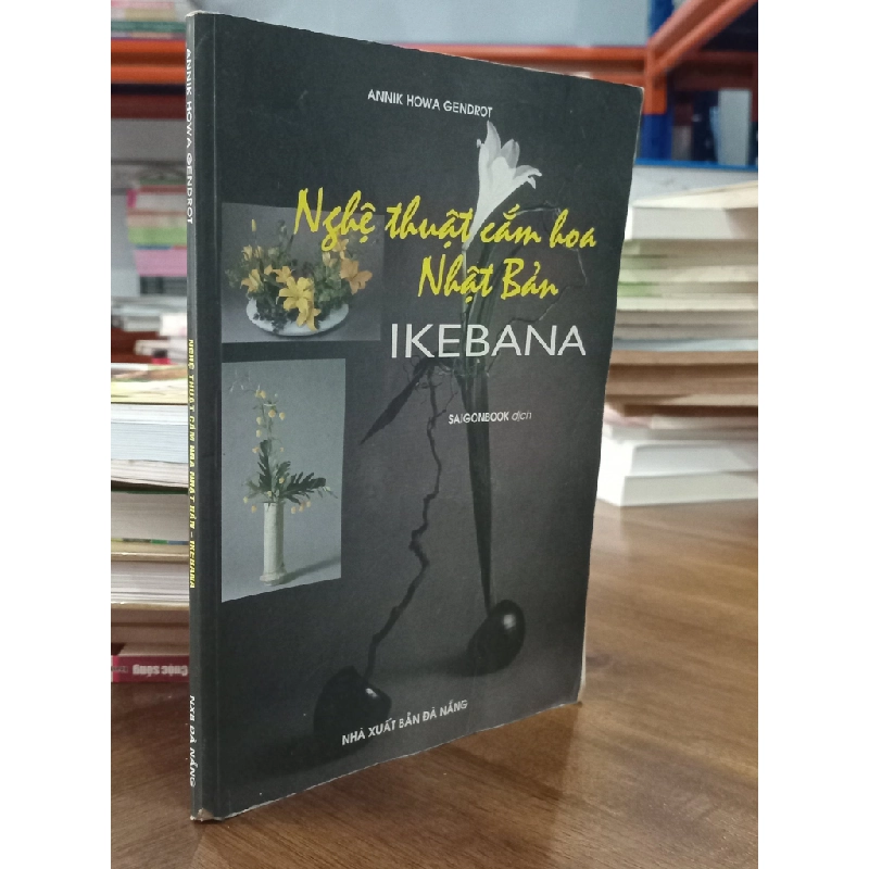 Nghệ thuật cắm hoa Nhật Bản Ikebana - Annik Howa Gendrot 472488