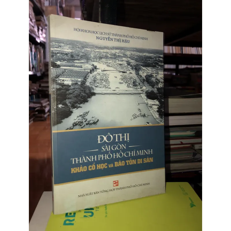 Đô thị - Sài Gòn thành phố Hồ Chí Minh khải cổ học và bảo tồn di sản - Nguyễn Thị Hậu 745305