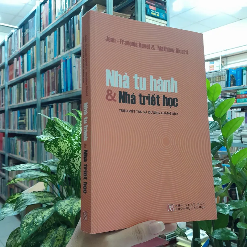 NHÀ TU HÀNH VÀ NHÀ TRIẾT HỌC - TRIỆU VIỆT TÂN VÀ DƯƠNG THẮNG DỊCH 726862