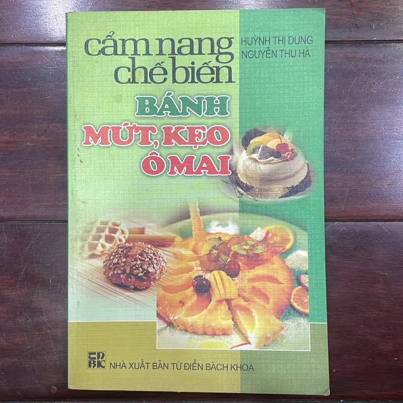 Cẩm nang chế biến bánh mứt kẹo ô mai - 2005 sách sưu tầm  1036414