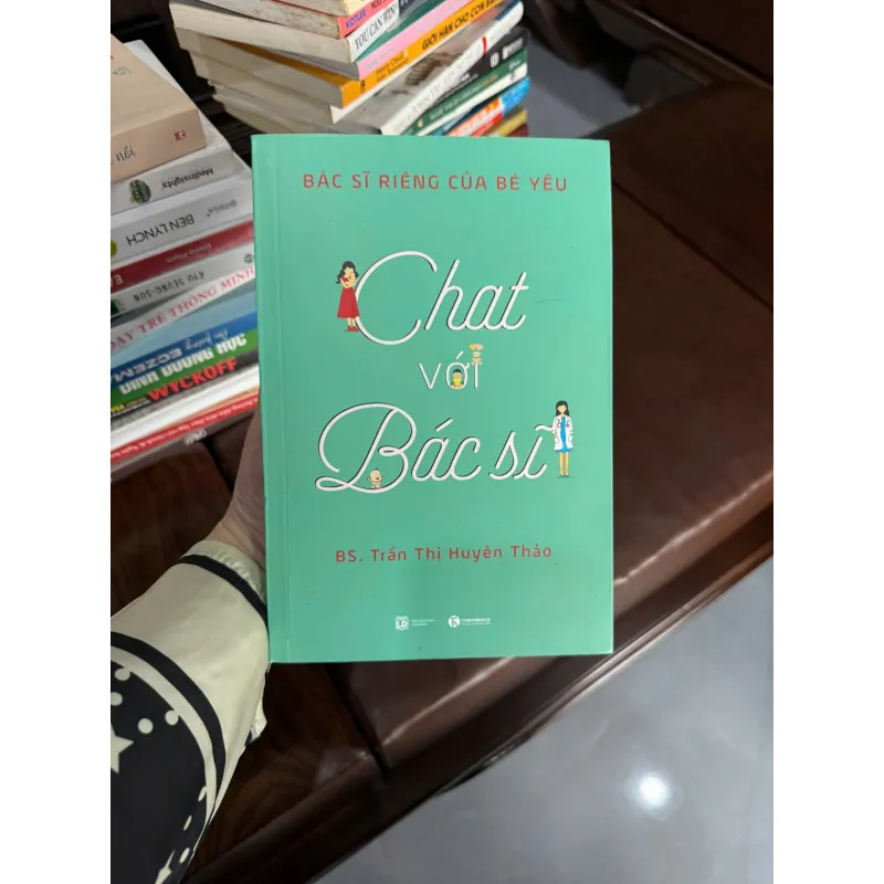 CHAT VỚI BÁC SĨ – BÁC SĨ RIÊNG CỦA BÉ YÊU- K4 1023121