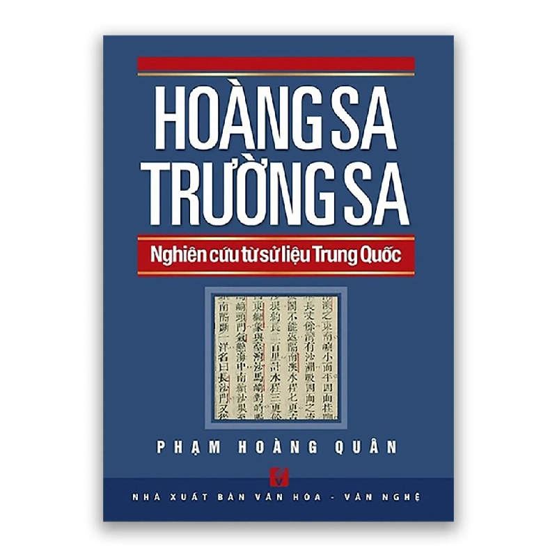 Hoàng Sa Trường Sa - Nghiên Cứu Từ Sử Liệu Trung Quốc (Bìa Cứng) - Phạm Hoàng Quân 403085