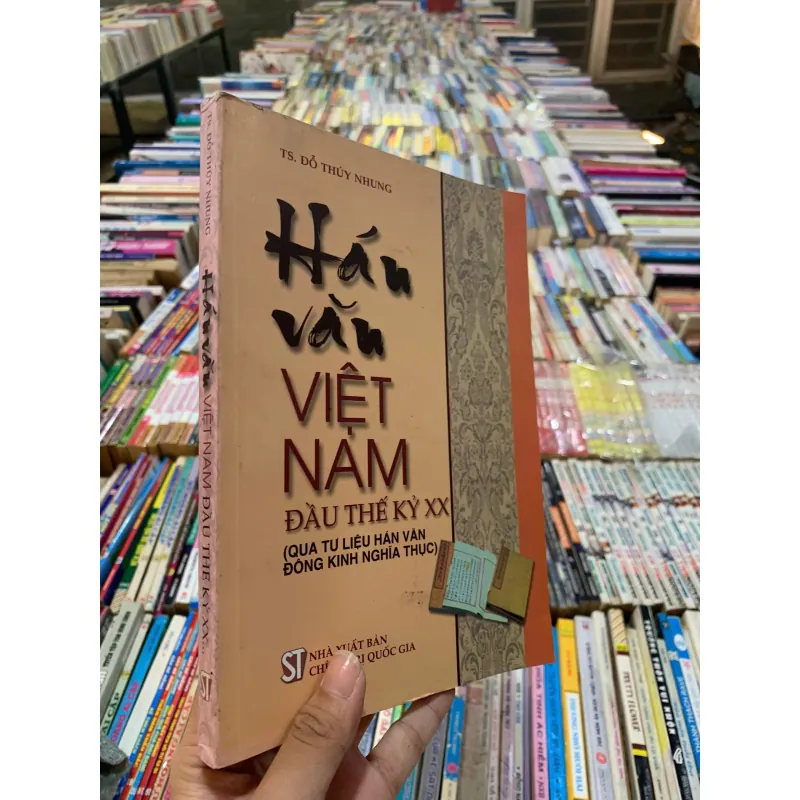 HÁN VĂN VIỆT NAM ĐẦU THẾ KỶ XX - TS. ĐỖ THÚY NHUNG 1036984