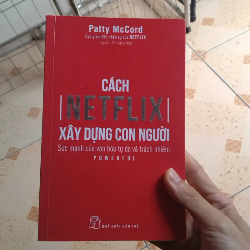Cách Netflix xây dựng con người - Patty McCord 746959