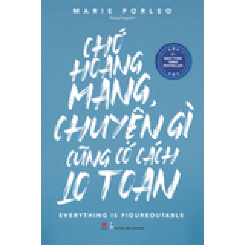 Chớ hoang mang, chuyện gì cũng có cách lo toan Marie Forleo - Huy Hoàng Book KỸ NĂNG Blogmeo 27525 512933