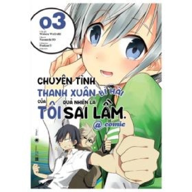 Chuyện Tình Thanh Xuân Bi Hài Của Tôi Quả Nhiên Là Sai Lầm @Comic - Tập 3 - Bản Đặc Biệt -  Wataru Watari, Io Naomichi, Ponkan8 (Mới 100%) Manga, comic, Thái Hà Books - SÁCH ĐẠI HỌC 489102
