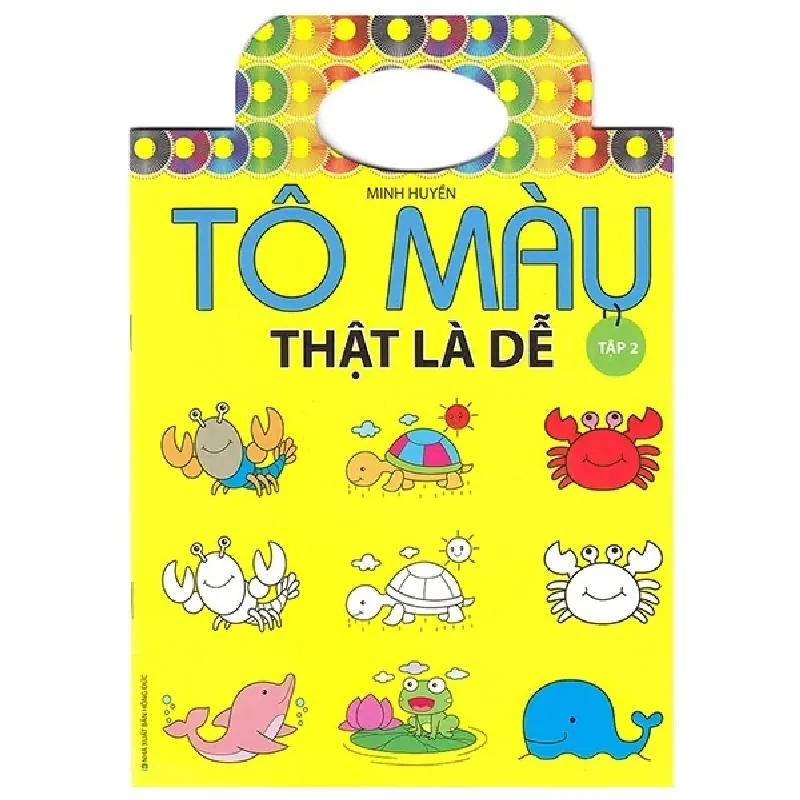 Tô Màu Thật Là Dễ - Tập 2 - Minh Huyền 402302