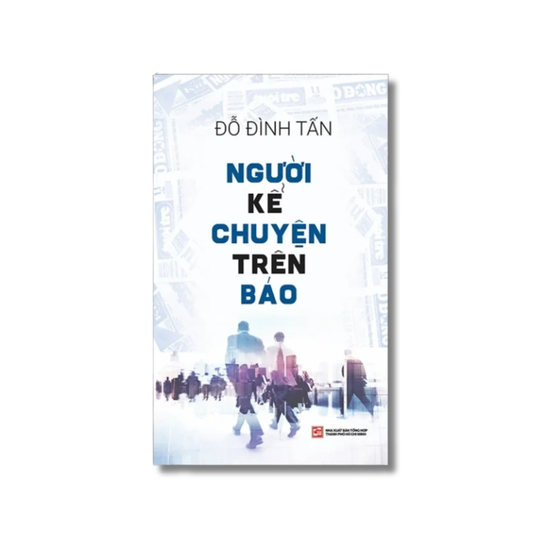 Người kể chuyện trên báo - Đỗ Đình Tấn Vanvosach 725501