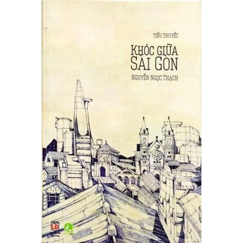 Khóc Giữa Sài Gòn (Tái Bản 2014) - Nguyễn Ngọc Thạch ASB.PO Oreka Blogmeo 230225 395655