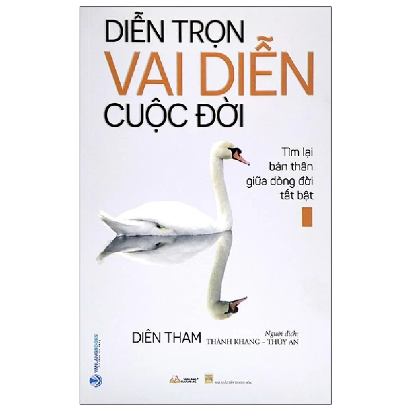 Diễn Trọn Vai Diễn Cuộc Đời - Tìm Lại Bản Thân Giữa Dòng Đời Tất Bật - Diên Tham 285874