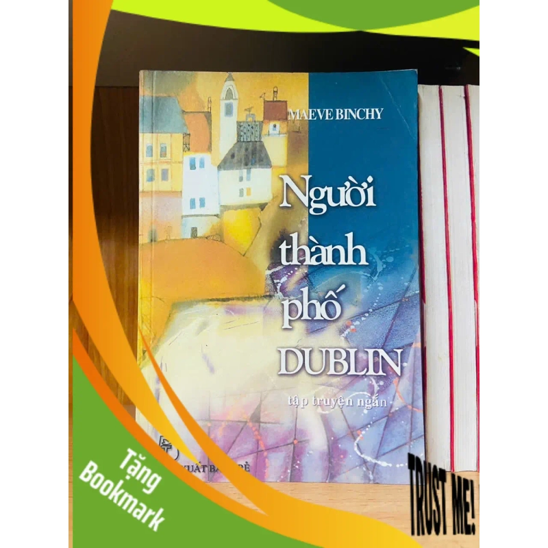 (TẶNG BOOKMARK) Người thành phố DUBLIN / Maeve Binchy Sách văn học RBK3101 949065