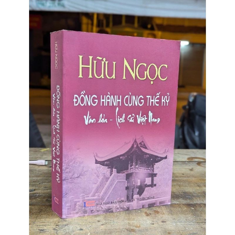 ĐỒNG HÀNH CÙNG THẾ KỶ VĂN HOÁ LỊCH SỬ VIỆT NAM - HỮU NGỌC 300887