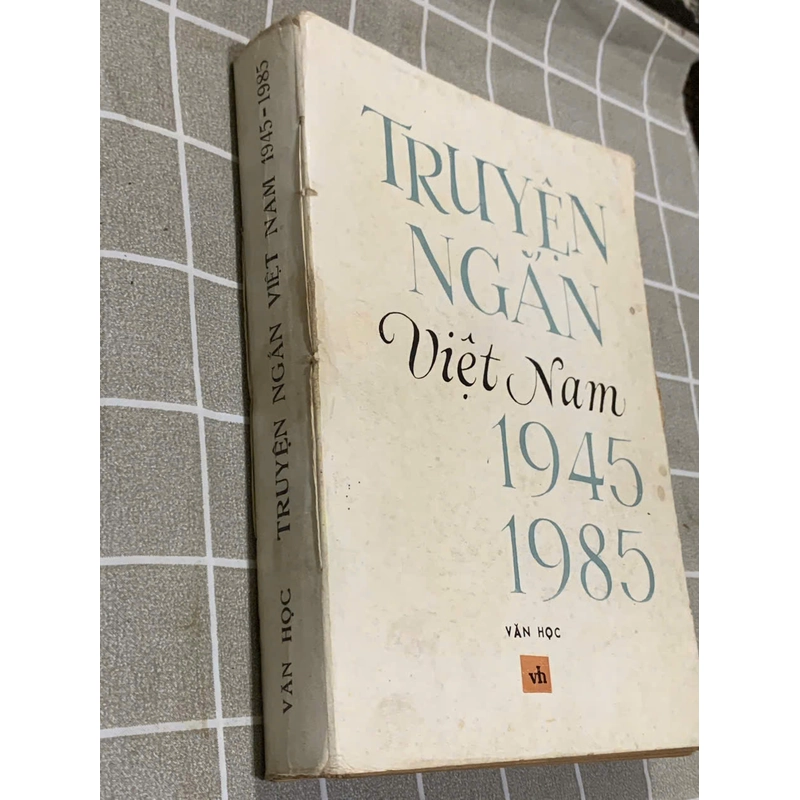 Truyện ngắn Việt Nam 1945-1985 *khổ lớn- có ảnh các nhà văn Dương Thu Hương, ... 545107