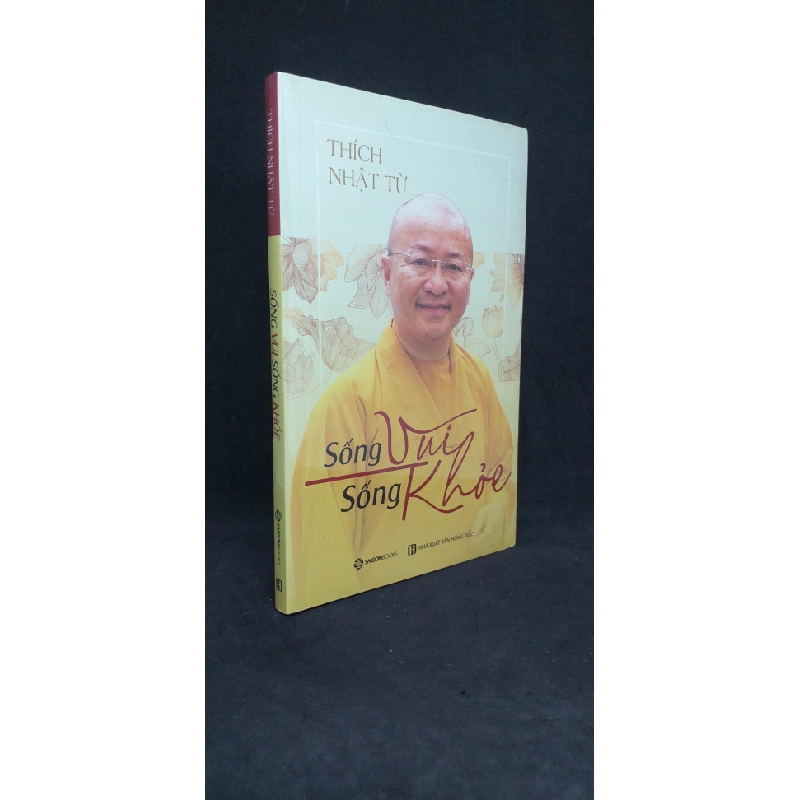 Sống vui sống khỏe - Thích Nhật Từ new 100% HCM.ASB1305 346405