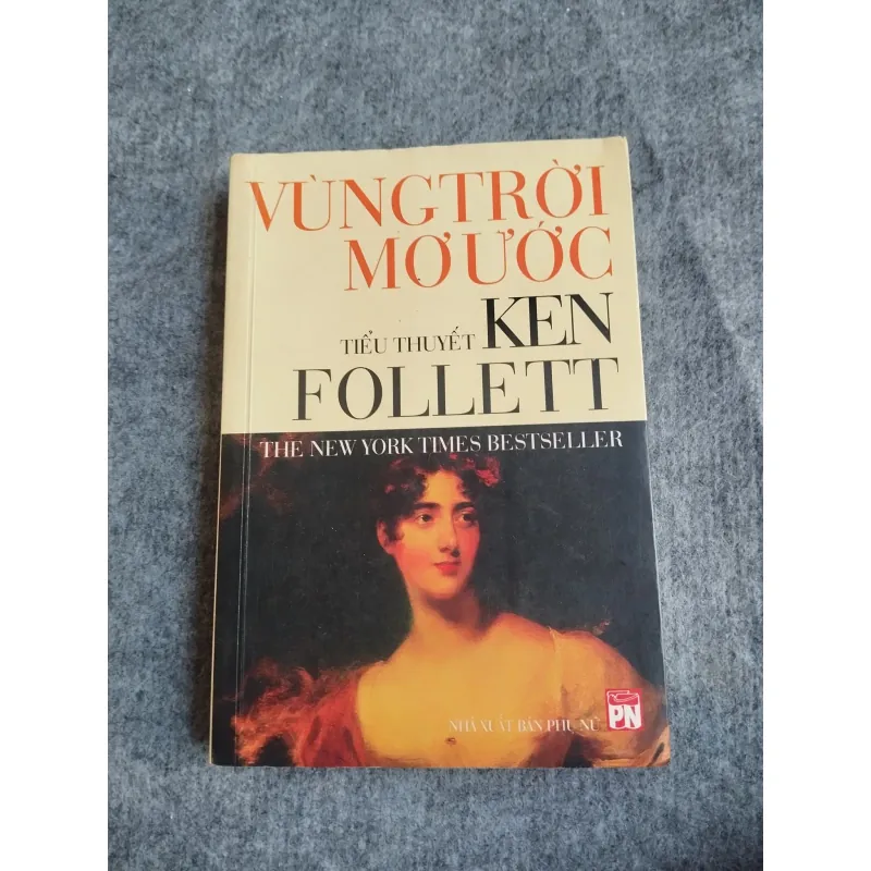 VÙNG TRỜI MƠ ƯỚC - KEN FOLLETT 574607