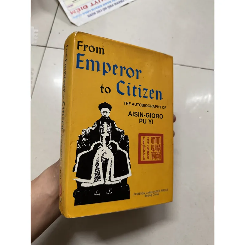 From Emperor to Citizen: The Autobiography of Aisin-Gioro Pu Yi 699353