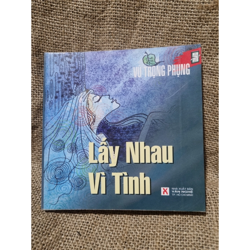 Lấy nhau vì tình | Vũ Trọng Phụng| sách khổ vuông| Việt Nam danh tác 325865