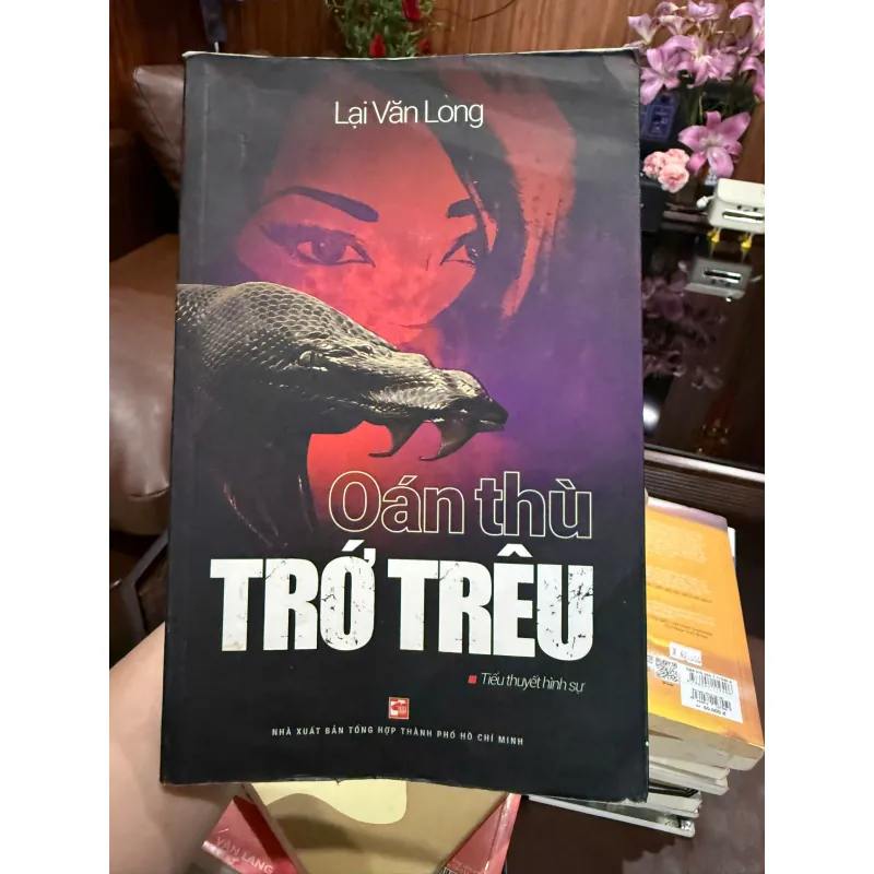 Oán Thù Trớ Trêu – Lại Văn Long | Tiểu thuyết hình sự Việt Nam | Sách cũ hiếm 976362