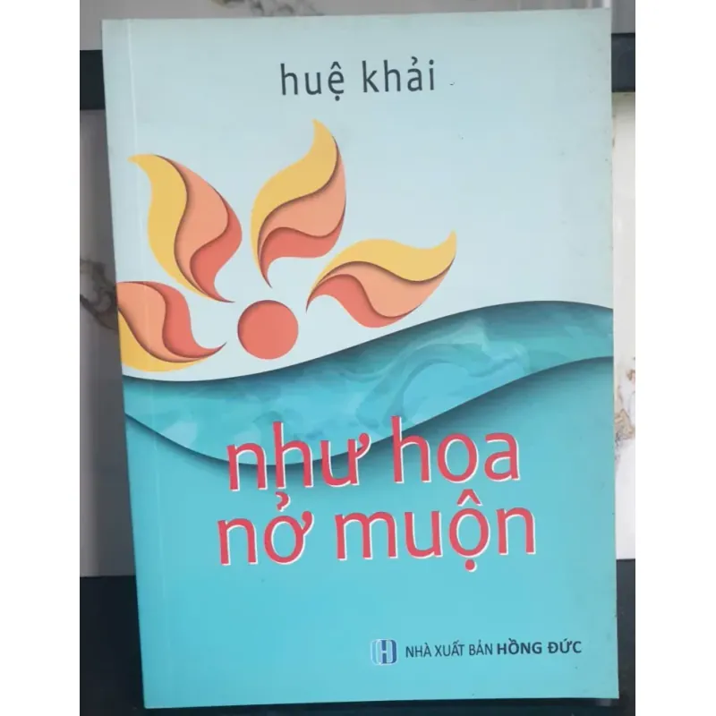 Như Hoa Nở Muộn 690880