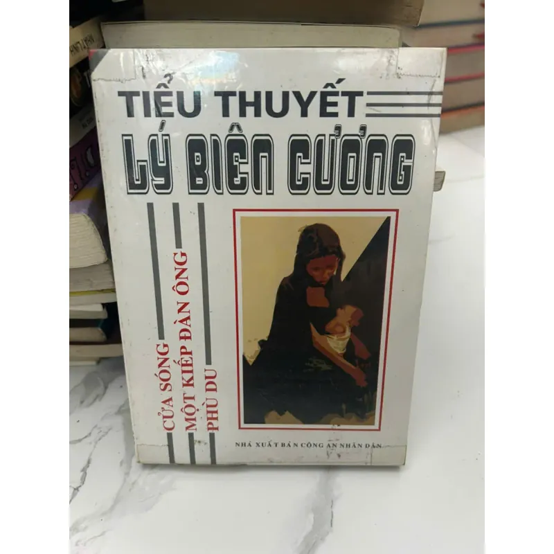 TIỂU THUYẾT LÝ BIÊN CƯƠNG (Cửa Sóng, Một kiếp đàn ông, Phù du) - Lý Biên Cương 654666