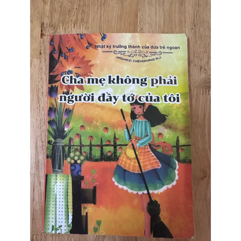 Sách Truyện Cha mẹ không phải người đầy tớ của tôi của Haohrazi Chengzhang Riji mới 90% 731944
