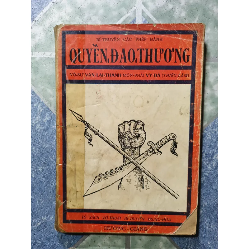 Bí truyền của các phép đánh Quyền, Đao, Thương - Vạn Lại Thanh 998484