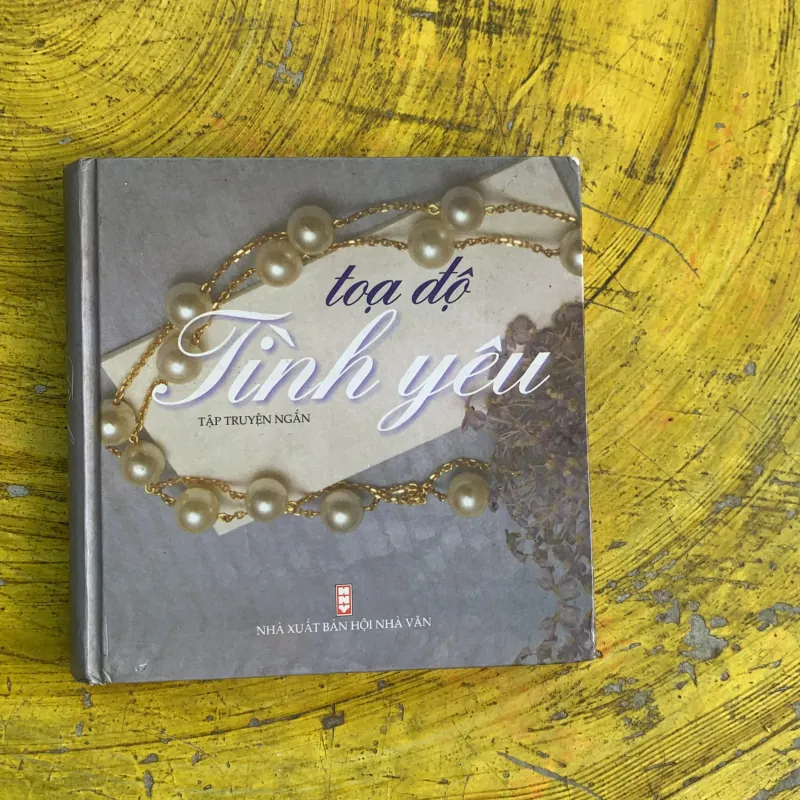 TOẠ ĐỘ TÌNH YÊU tập truyện ngắn  752446