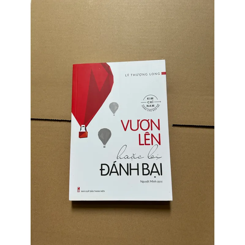 Vươn lên hoặc bị đánh bại - Lý Thượng Long 731696