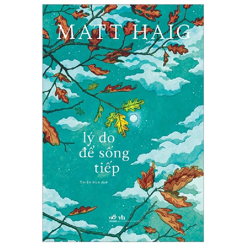 Lý Do Để Sống Tiếp - Matt Haig (Mới 100%) Tiểu sử, hồi ký, Nhã Nam - SÁCH ĐẠI HỌC 482016