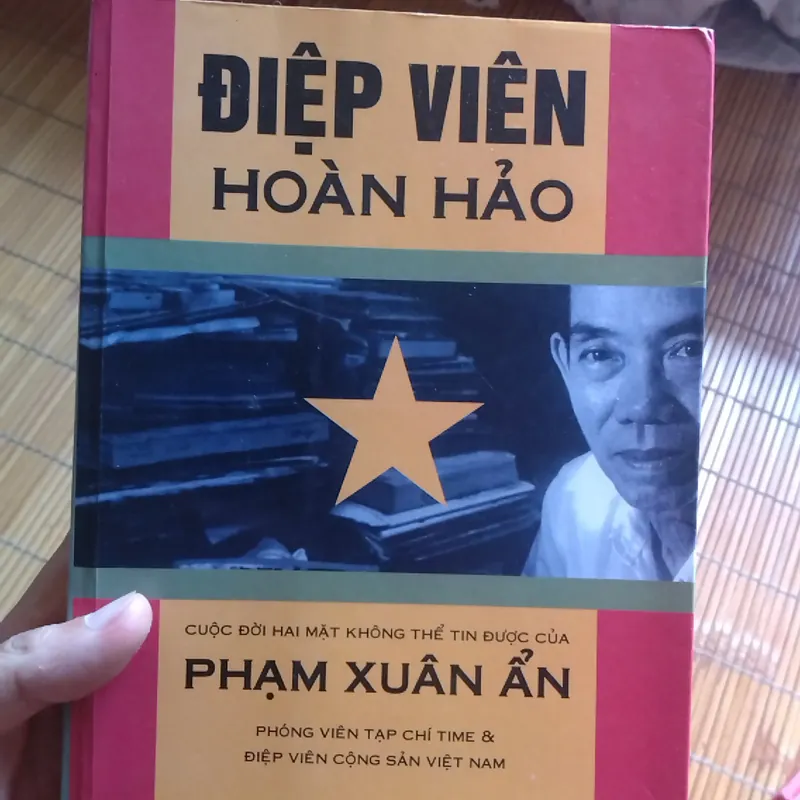 Điệp viên hoàn hảo - Cuộc đời hai mặt không thể tin được của Phạm Xuân Ẩn - Larry Berman 558949