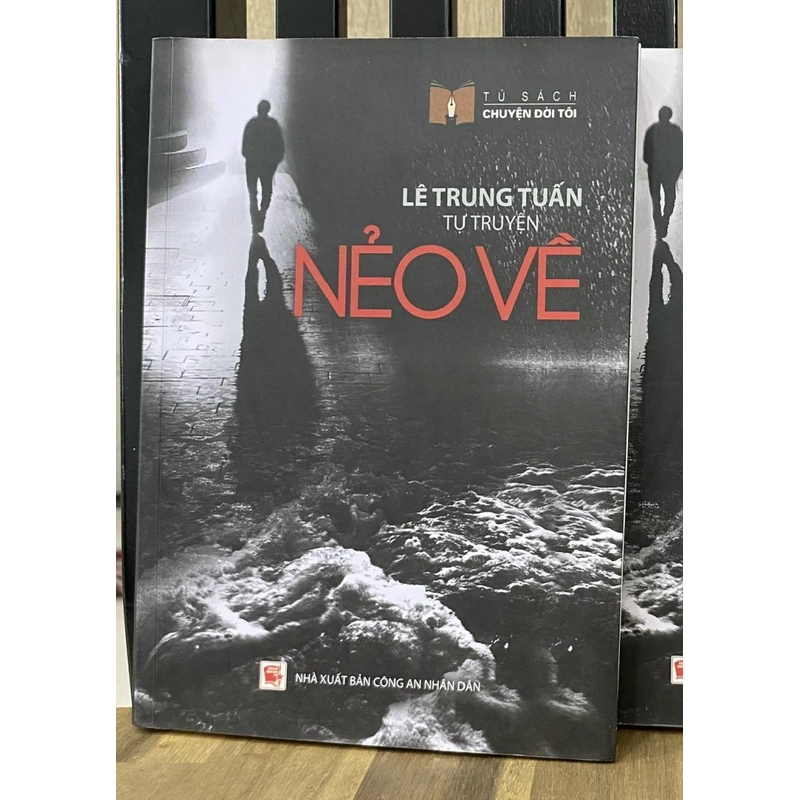 NẺO VỀ_Lê Trung Tuấn- Tự truyện_NXB Công An ND 548776