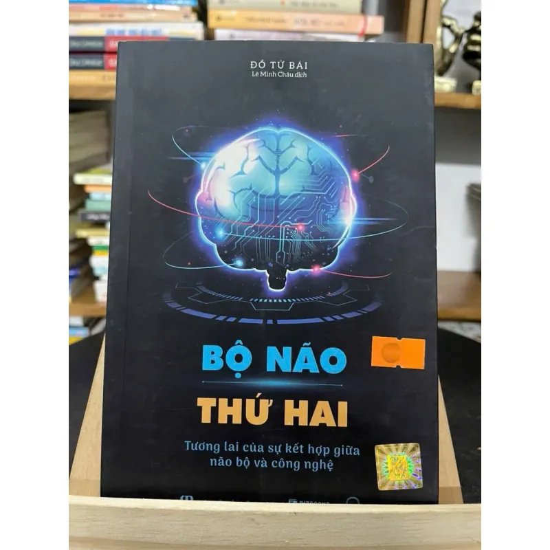 Bộ não thứ hai – Tương lai của sự kết hợp giữa não bộ và công nghệ — Đồ Tử Bái  788561