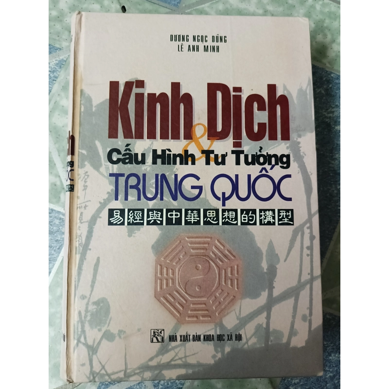 Kinh Dịch và cấu hình tư tưởng Trung Quốc - Dương Ngọc Dũng & Lê Anh Minh 545248