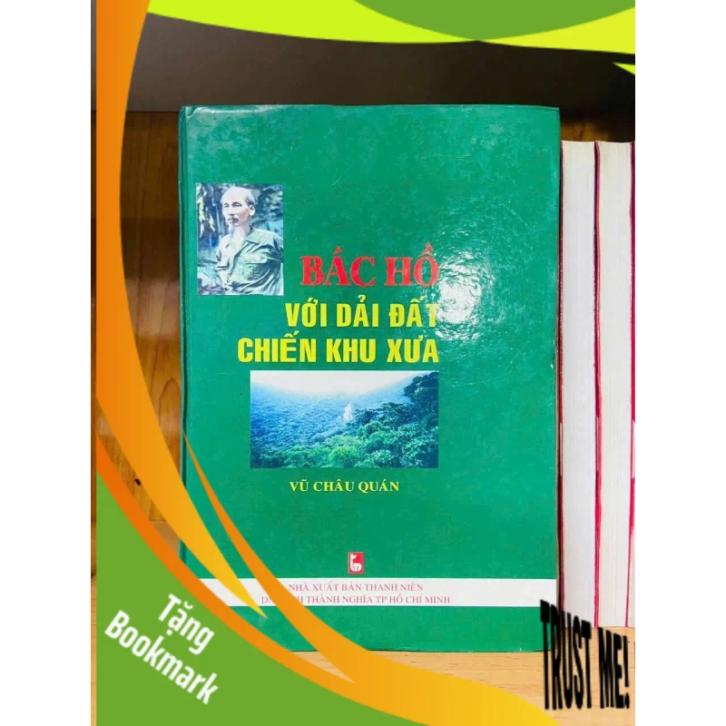 (TẶNG BOOKMARK) Bác Hồ với dải đất chiến khu xưa - Vũ Châu Quán LỊCH SỬ - CHÍNH TRỊ - TRIẾT HỌC RBK0810 938975