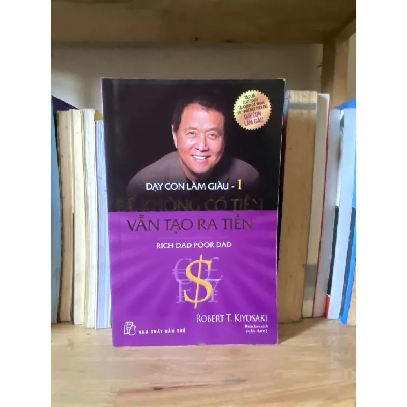 Dạy con làm giàu 1 - Robert T.Kiyosaki 554445