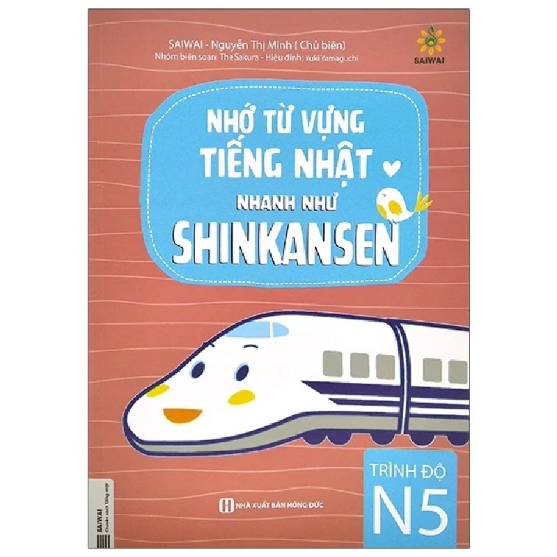 Nhớ Từ Vựng Tiếng Nhật Nhanh Như Shinkansen - Trình Độ N5 - Saiwai, Nguyễn Thị Minh 177594