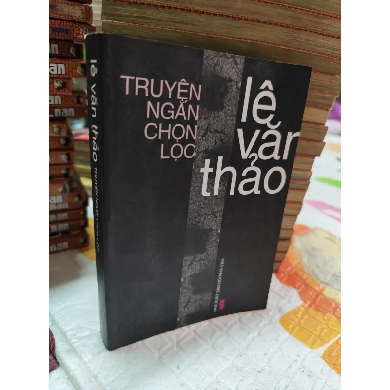 TRUYỆN NGẮN CHỌN LỌC LÊ VĂN THẢO – TUYỂN TẬP VĂN HỌC VIỆT NAM - k4 1019106