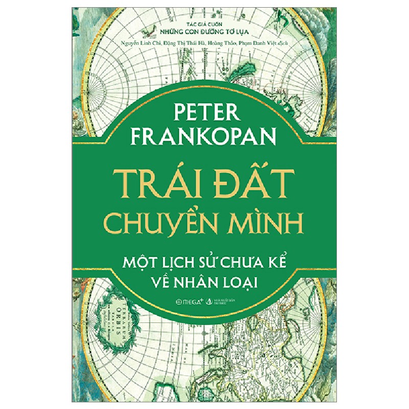 Trái Đất Chuyển Mình - Một Lịch Sử Chưa Kể Về Nhân Loại (Bìa Cứng) - Peter Frankopan 183709